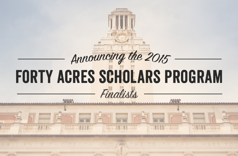 Forty Acres Scholars 2015 Finalists