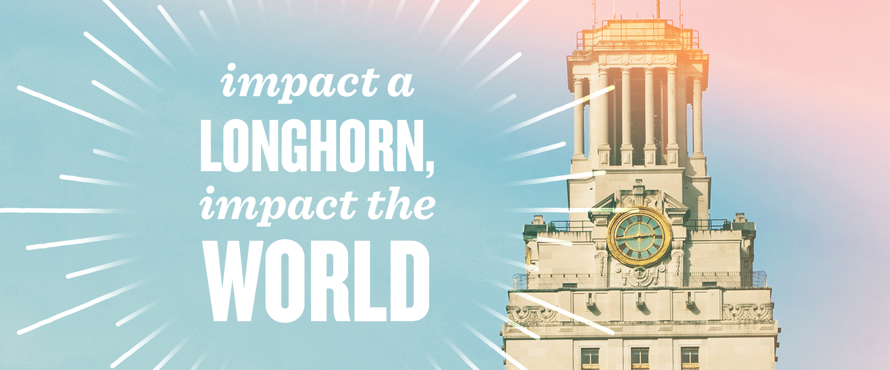 Impact a Longhorn, Impact the World