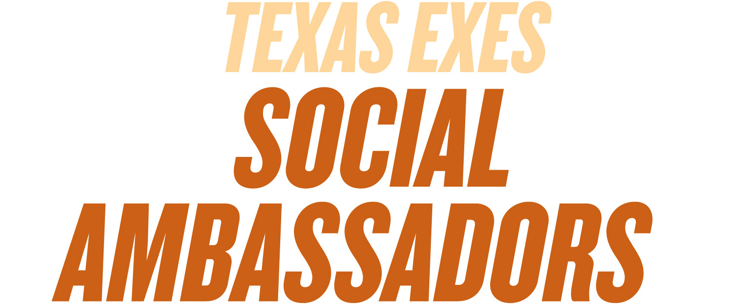 Texas Exes Social Ambassadors