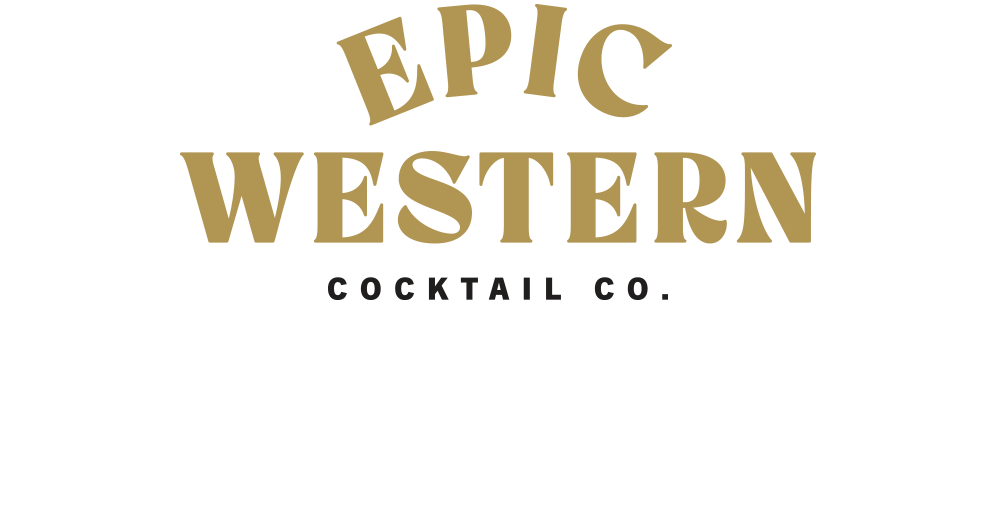 Epic Western Cocktail Co.